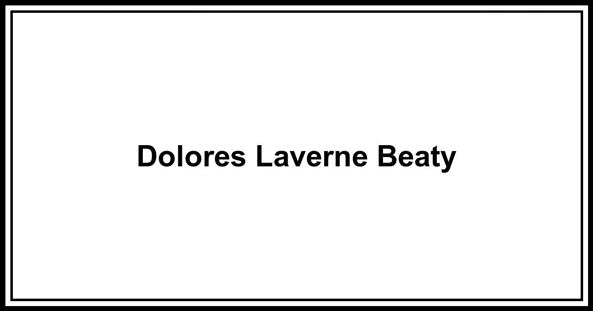 Obituary Dolores Laverne Beaty